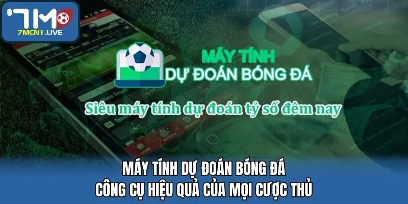 Máy Tính Dự Đoán Bóng Đá - Công Cụ Hiệu Quả Của Mọi Cược Thủ